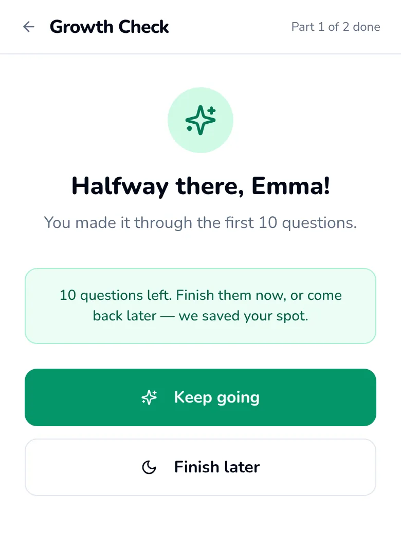 The halfway checkpoint: “Halfway there, Emma! You made it through the first 10 questions.” A green note says 10 questions are left and the spot is saved, with a green Keep going button and a Finish later button.